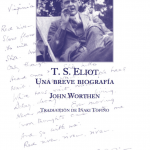Biografía de T.S. Eliot por John Worthen